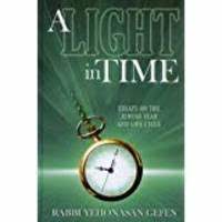 A Light in Time: Essays on the Jewish Year and Life Cycle 