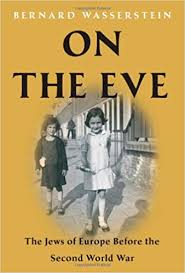 On The Eve: The Jews of Europe Before the Second World War