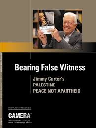 Bearing False Witness: Jimmy Carter's Palestine Not Apartheid