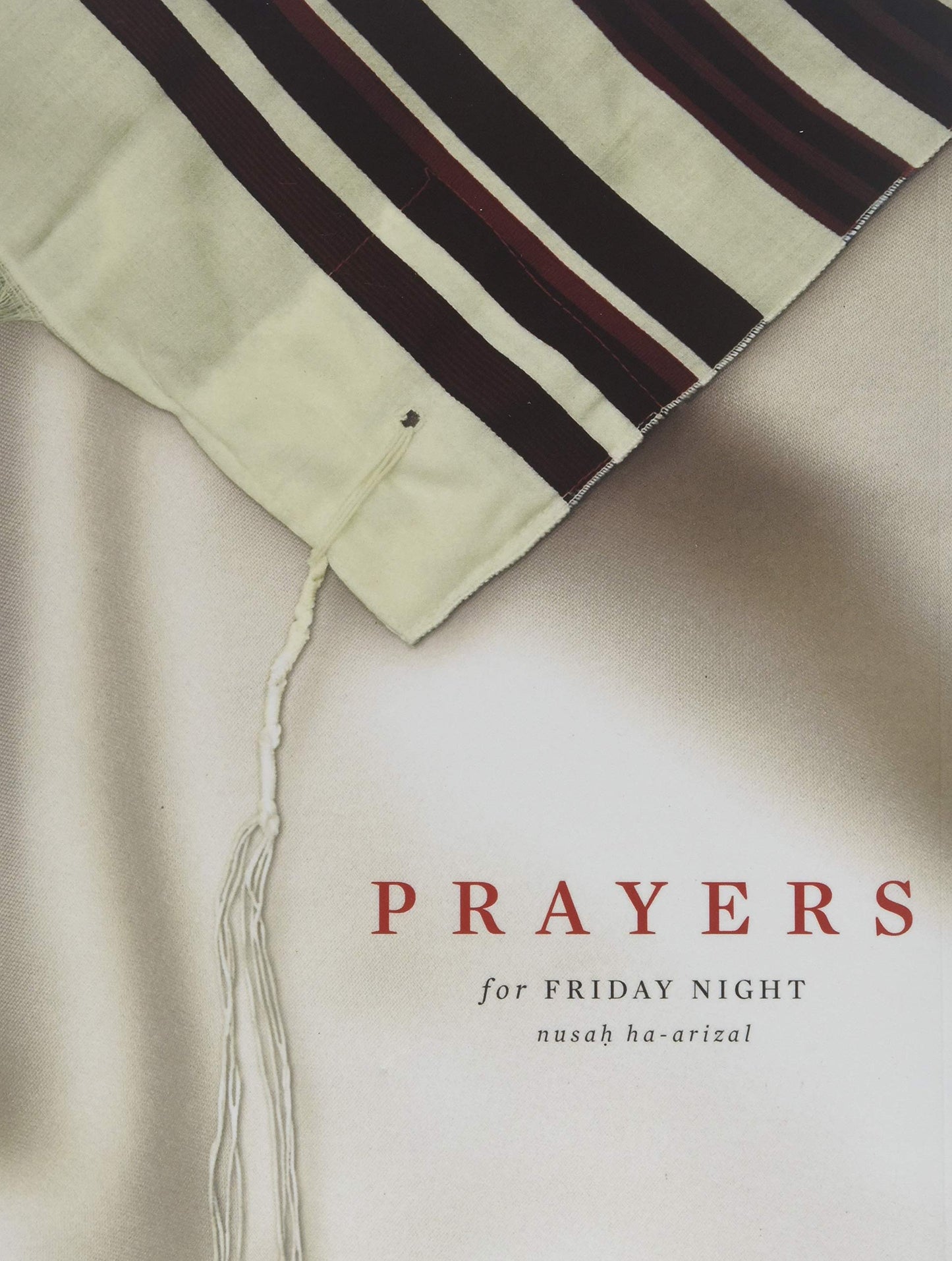 Prayers for Friday Night: (Nusah Ha-Arizal)