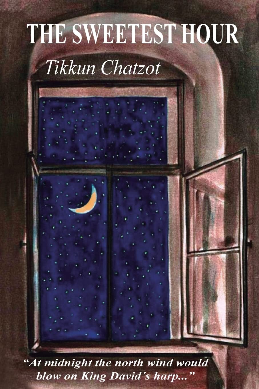 The Sweetest Hour: Tikkun Chatzot