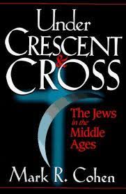 Under Crescent & Cross: the Jews in the Middle Ages