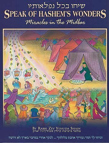 Speak of Hashem's Wonders: Miracles in the Midbar