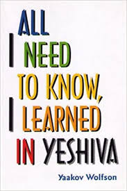All I Need To Know, I Learned In Yeshiva