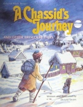 A Chassid's Journey and Other Breslover Tales (Artscroll Youth Series)