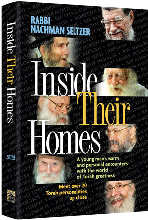 Inside Their Homes:  A young man's warm and personal encounters with the world of Torah greatness