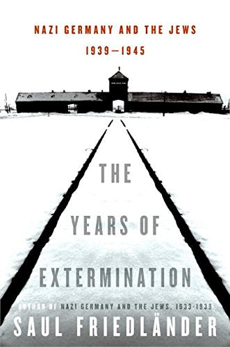 The Years of Extermination: Nazi Germany and the Jews, 1939-1945