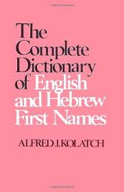 Complete Dictionary of English and Hebrew First Names