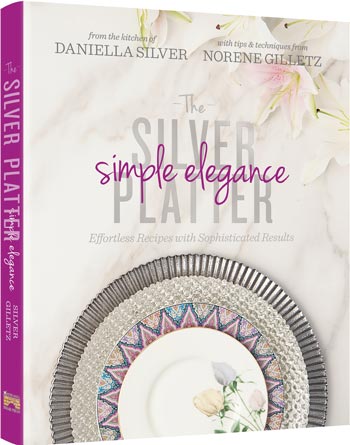 The Silver Platter - Simple Elegance: Effortless Recipes with Sophisticated Results