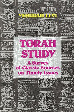 Torah Study: A Survey of Classic Sources on Timely Issues