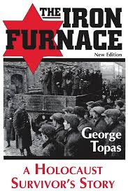 The Iron Furnace: A Holocaust Survivor's Story