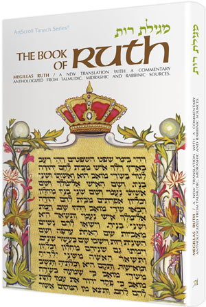 The Book Of Ruth : A new translation with a commentary anthologized from Talmudic, Midrashic and Rabbinic sources