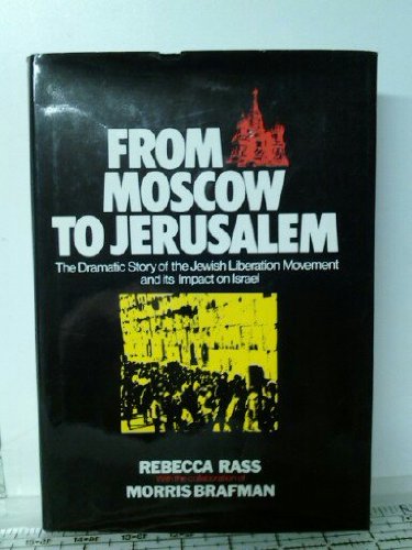 From Moscow to Jerusalem: The dramatic story of the Jewish Liberation Movement and its impact on Israel