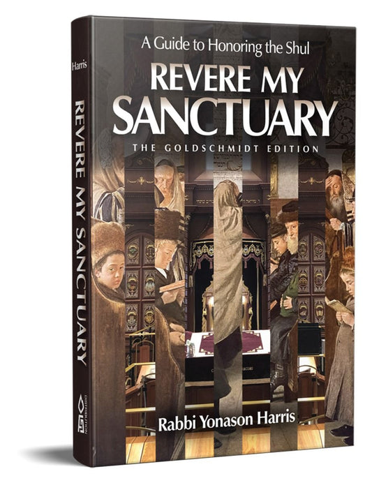 Revere My Sanctuary A Guide to Honoring the Shul