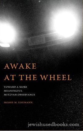 Awake At the Wheel:  Toward a More Meaningful Mitzvah Observance