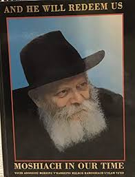 And he Will Redeem Us Moshiach in our Times