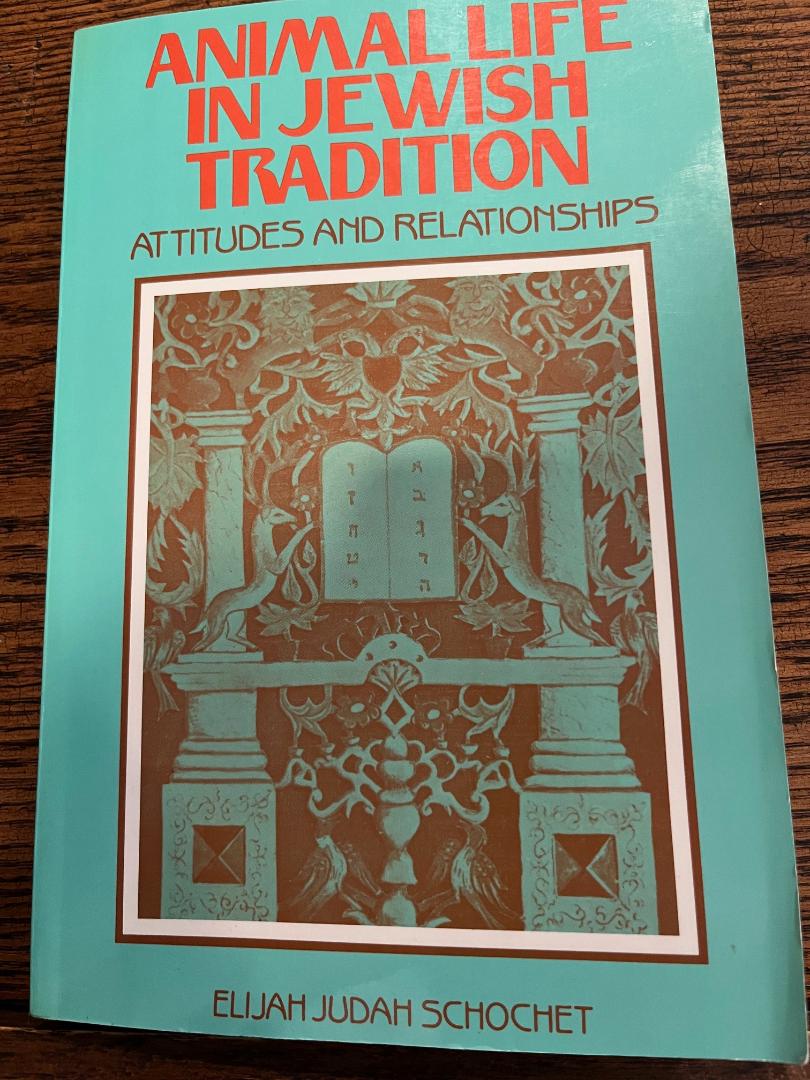 Animal Life in Jewish Tradition: Attitudes and Relationships