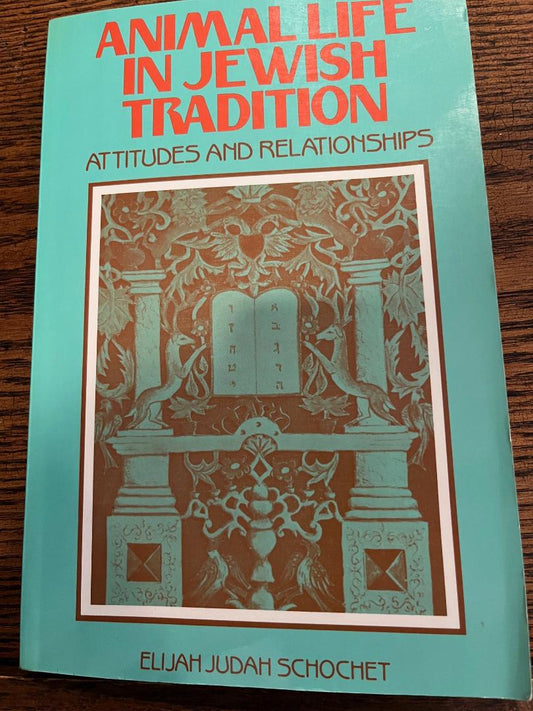 Animal Life in Jewish Tradition: Attitudes and Relationships