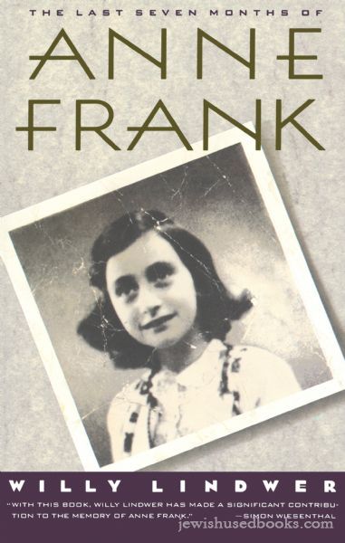 The Last Seven Months of Anne Frank