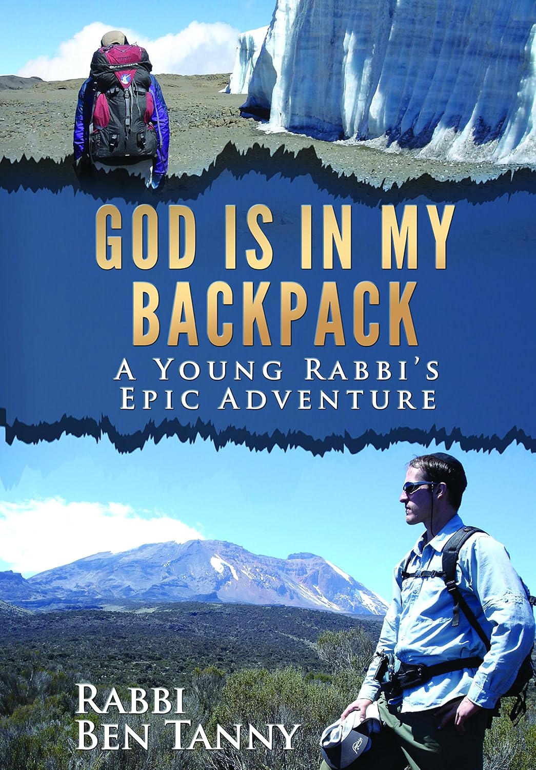 God is in My Backpack : A Young Rabbi's Epic Adventure