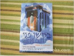 Seek Me Out: Timeless Lessons for a Time-Bound World