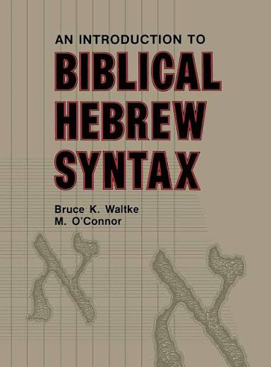 An Introduction to Biblical Hebrew Syntax