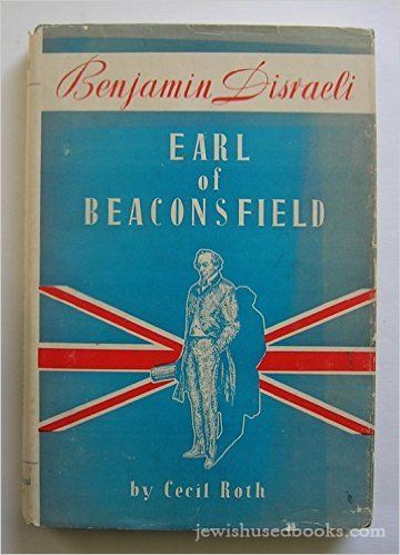 Benjamin Disraeli Earl of Beaconsfield
