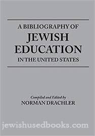 A Bibliography of Jewish Education in the United States