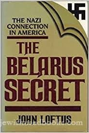 The Belarus Secret: THE NAZI CONNECTION IN AMERICA