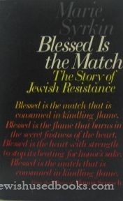 Blessed Is The Match: The Story Of Jewish Resistance