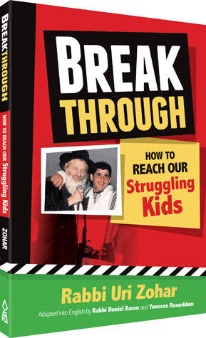 Break Through: How to Reach our Struggling Kids