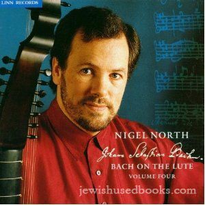 Nigel North: "Bach On The Lute" Volume Four