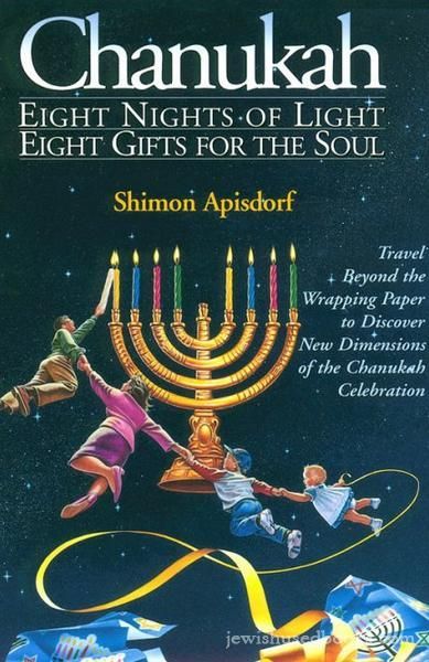 Chanukah: Eight Nights of Light, Eight Gifts for the Soul