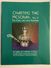 Charting the Mesorah: Vol. II The Early and Later Rishonim
