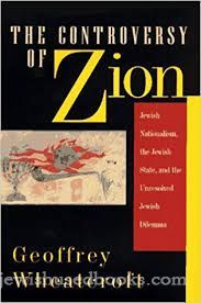 The Controversy of Zion: Jewish Nationalism, the Jewish State and the Unresolved Jewish Dilemma