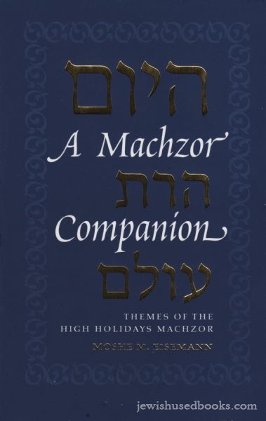 A Machzor Companion: The Themes Of The High Holy Days Machzor