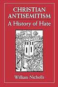 Christian Antisemitism: A History of Hate