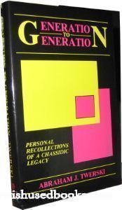 Generation To Generation: Personal Recollections of a Chassidic Legacy Special Excerpt Edition Volume 2