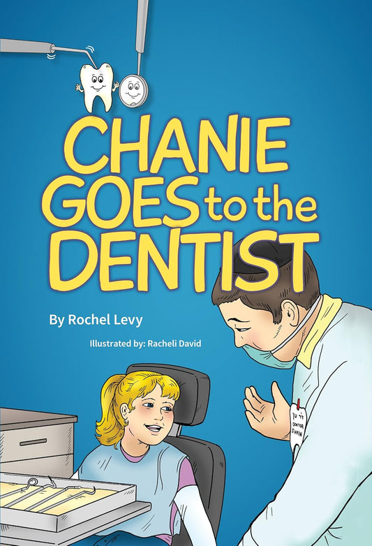 Chanie Goes to the Dentist