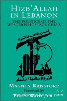 Hizb'allah : The Politics of the Western Hostage Crisis
