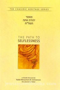 Path to Selflessness - Maamar Yehuda Ata