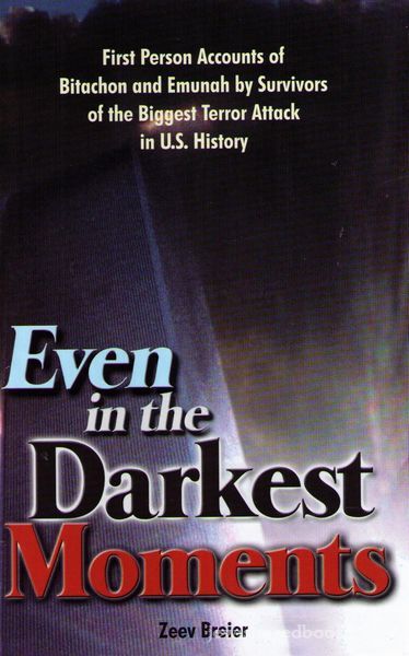 Even In The Darkest Moments (Hatzalah On 9/11 The Untold Story)