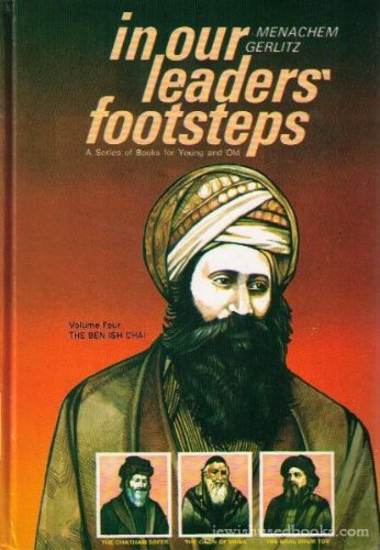 In Our Leaders' Footsteps: Volume Four, the Ben Ish Chai