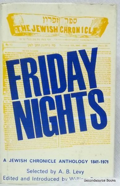 Friday Nights: A Jewish Chronicle Anthology 1841-1971