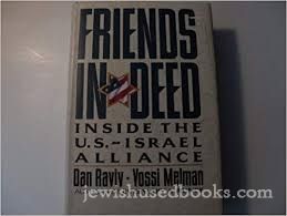Friends In Deed: Inside the U.S. - Israel Alliance