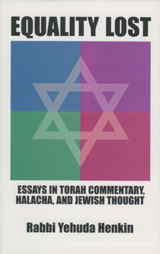 Equality Lost: Essays in Torah Commentary, Halacha, and Jewish Thought