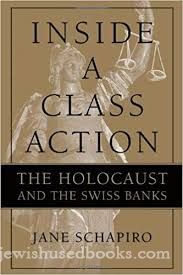 Inside a Class Action: The Holocaust and the Swiss Banks
