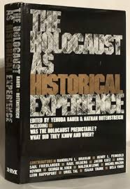 The Holocaust as Historical Experience