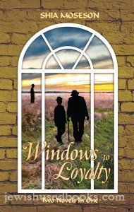 Windows to Loyalty :Two Novels in One