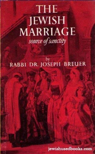The Jewish Marriage: Source of Sanctity